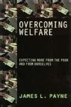 overcoming welfare expecting more from the poor and from ourselves Kindle Editon